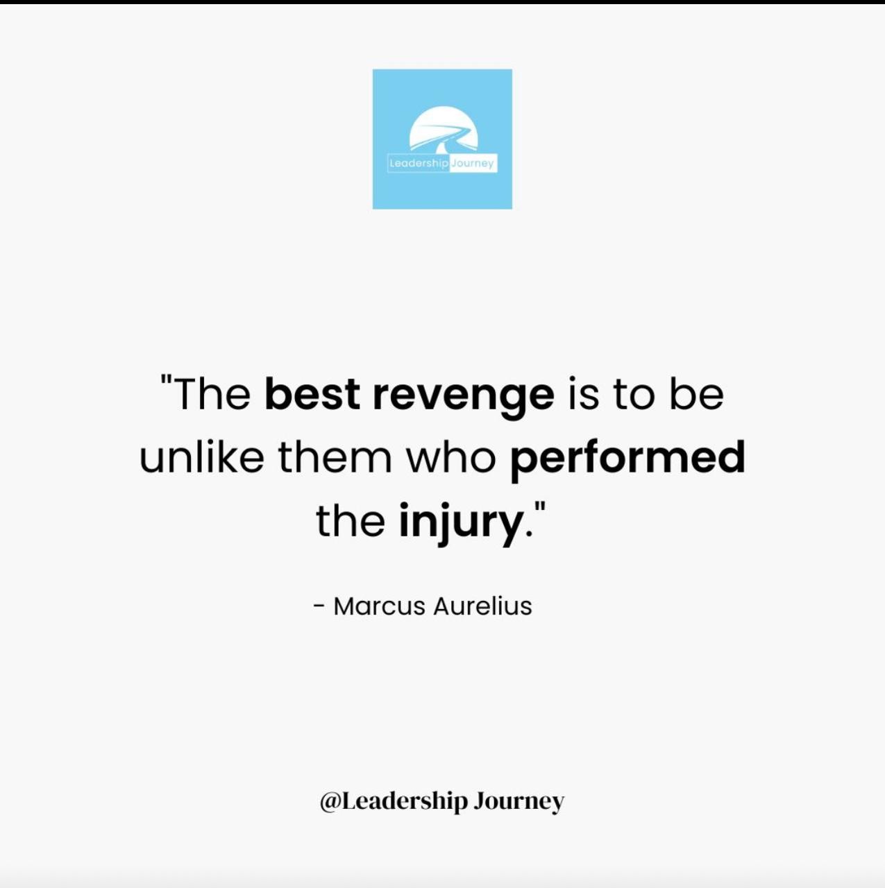 Quote card: a line attributed to Marcus Aurelius, saying the best revenge is not to behave like the person who wronged you.