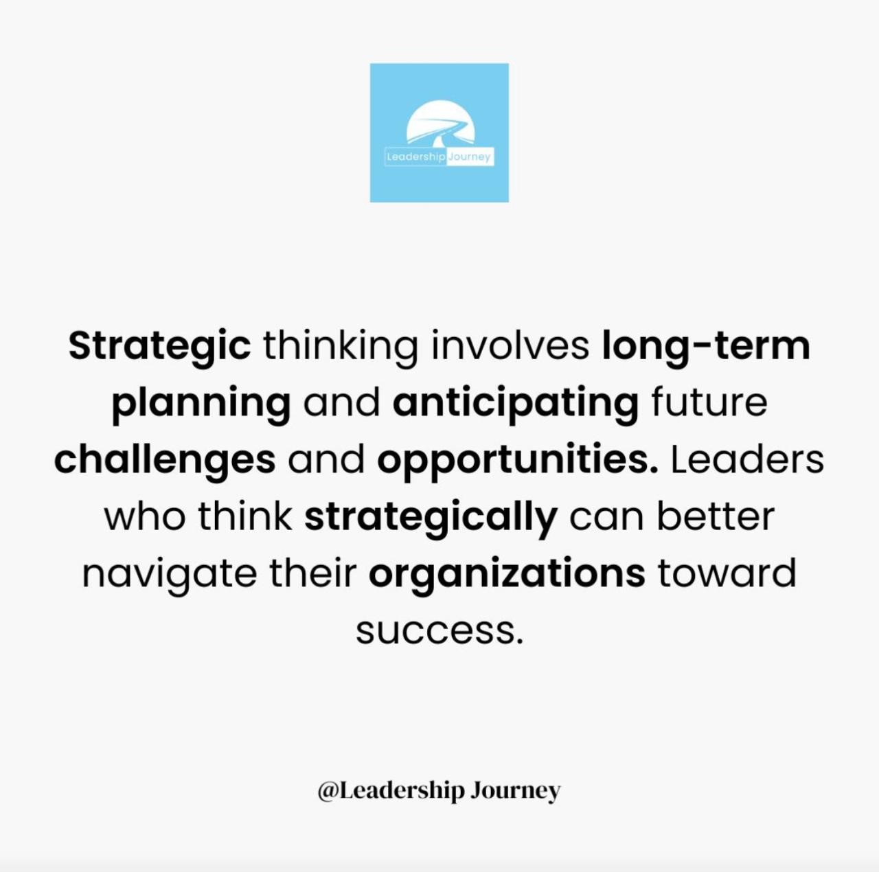 Text card by The Leadership Journey: strategic thinking as long-term planning that anticipates challenges and opportunities.